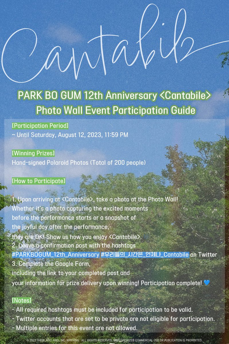 [📢] PARK BO GUM 12th Anniversary ＜Cantabile＞ 포토월 이벤트 참여 안내

우리들의 시간은 언제나 Cantabile
보검복지부 여러분의 많은 참여 부탁드립니다.

💙 참여 기간 : ~ 23.08.12 (토) PM 11:59 까지
💙 당첨 상품 : 친필 사인 폴라로이드 (총 200명)

#PARKBOGUM #박보검 #Cantabile