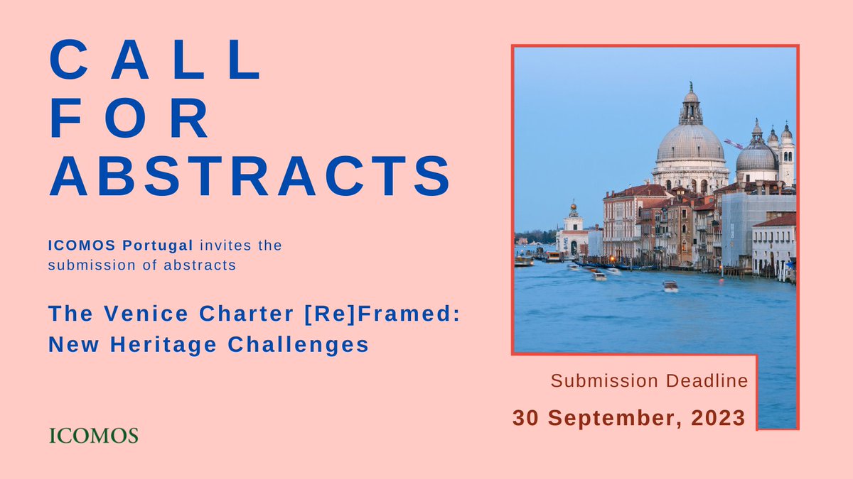 🎉 ICOMOS Portugal and the ARTIS of the University of Lisbon celebrate the 60th anniversary of the #VeniceCharter and invite the submission of abstracts:

The Venice Charter [Re]Framed: New Heritage Challenges 

🔴Submission deadline: 30/09/23🔴 
📑 buff.ly/44X59hv