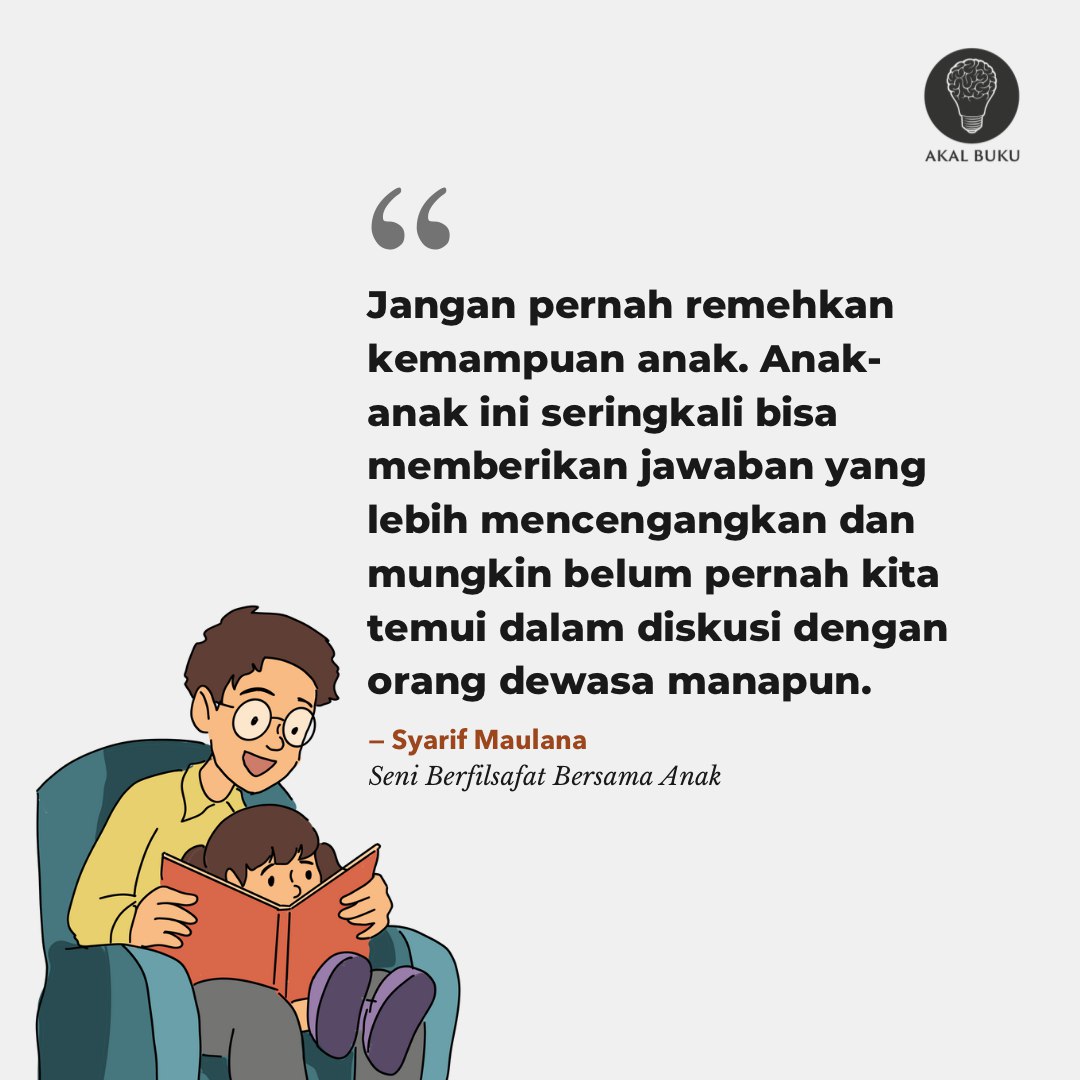 AkalBuku's tweet photo. Bukan hal mustahil untuk mengajak anak berdiskusi. Jika kita cukup memberi mereka ruang, mereka akan membentuk cara pandang mereka sendiri. https://t.co/PYVDvkB4DC