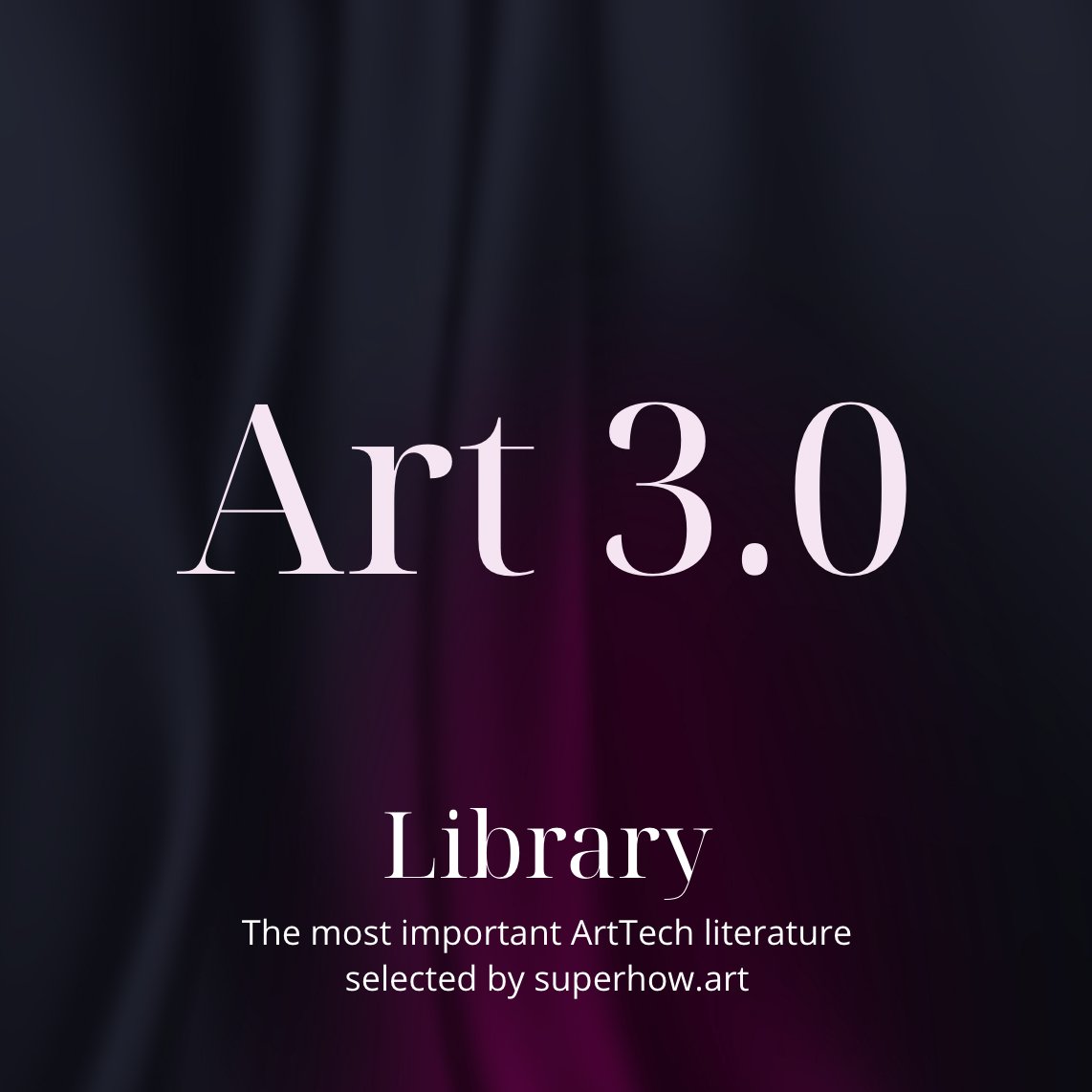 superhow_art's tweet photo. Must-Read Literature for #ArtTech Enthusiasts 🟣 https://t.co/DSqur6Yi9Y