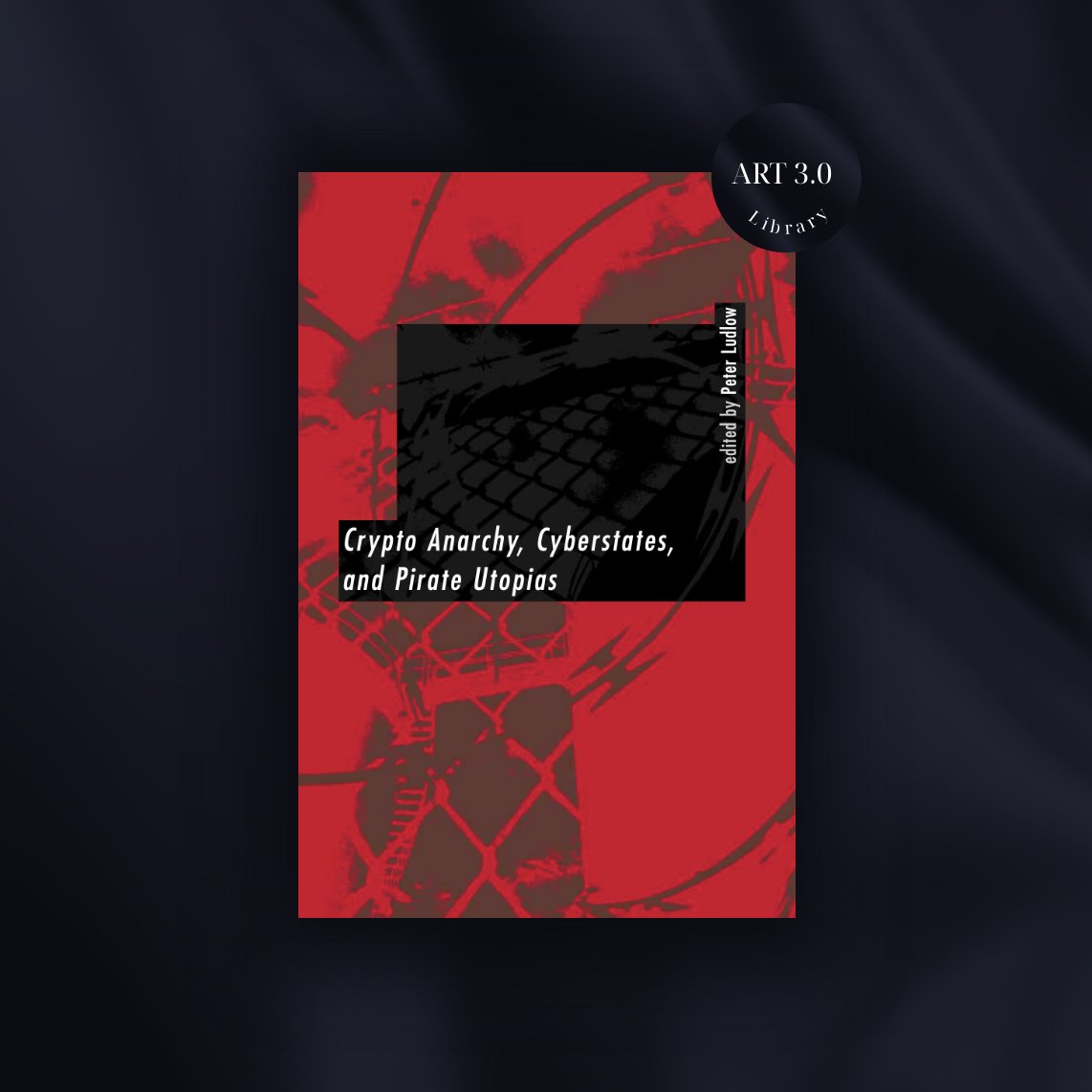 superhow_art's tweet photo. 📖 "Crypto Anarchy, Cyberstates, and Pirate Utopias" edited by Peter Ludlow https://t.co/95a2inPe0c