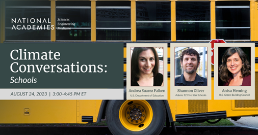 CPNAS's tweet image. 📚 Back to school: Tomorrow, August 24 at 3pm ET, @theNASEM hosts #ClimateConversations: Schools with Anisa Heming (@mygreenschools), Andrea Suarez Falken (@EDGreenRibbon) and Shannon Oliver (@Adams12) to talk about decarbonizing #K12 schools: bit.ly/cc-schools