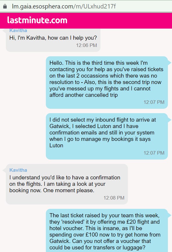 Maxi72's tweet photo. @lastminute_com All week we've been trying to speak to an actual person for help, and you can only offer me a chatbot or noreply email address. An error in your system will cost me 100's of pounds and I'm seeking a form of reasonable compensation. https://t.co/IH8M7zcttA