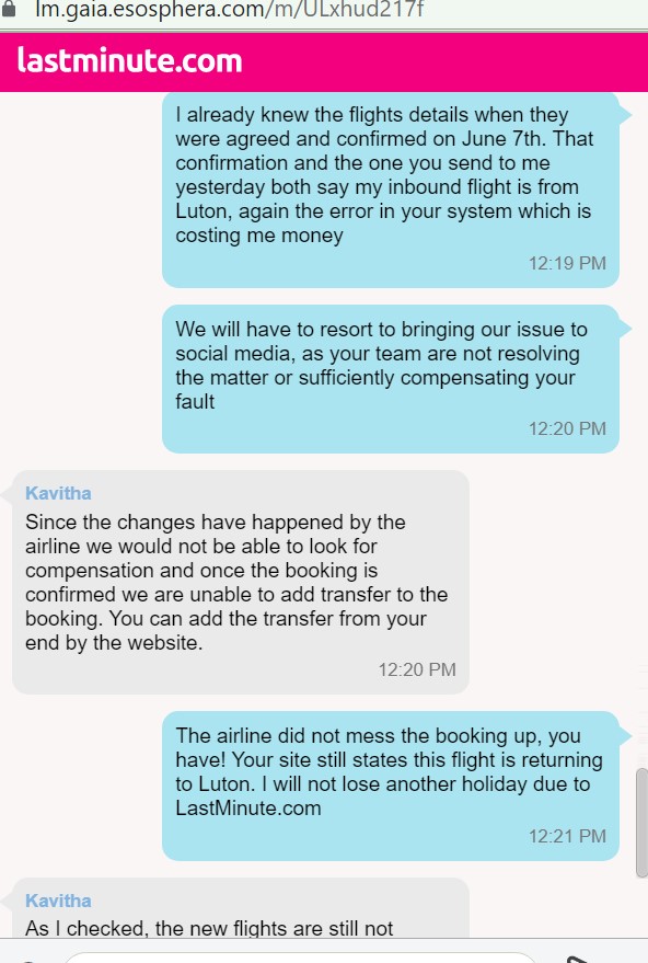 Maxi72's tweet photo. @lastminute_com All week we've been trying to speak to an actual person for help, and you can only offer me a chatbot or noreply email address. An error in your system will cost me 100's of pounds and I'm seeking a form of reasonable compensation. https://t.co/IH8M7zcttA