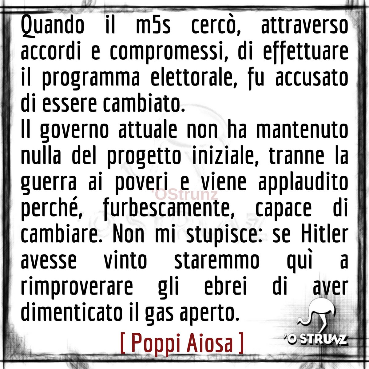 O_Strunz's tweet photo. Quando il m5s cercò, attraverso accordi e compromessi, di effettuare il programma elettorale, fu accusato di essere cambiato.
Il governo attuale non ha mantenuto nulla del progetto iniziale, tranne la guerra ai poveri e [...]

(Poppi Aiosa @ajosapoppy)

#11agosto #propaganda https://t.co/2eFDXk2CZc