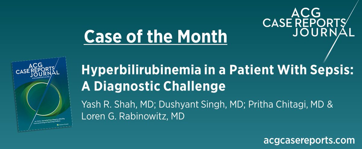 ACG Case Reports Journal Case of the Month Hyperbilirubinemia in a Patient With Sepsis: A Diagnostic Challenge Shah, et al. 🔎bit.ly/3s9qW7h #GIfellows #ACGCRJ @DushDahiya @DrLorenGR @BIDMC_GI @KhushbooSGala @VibhuC_MD