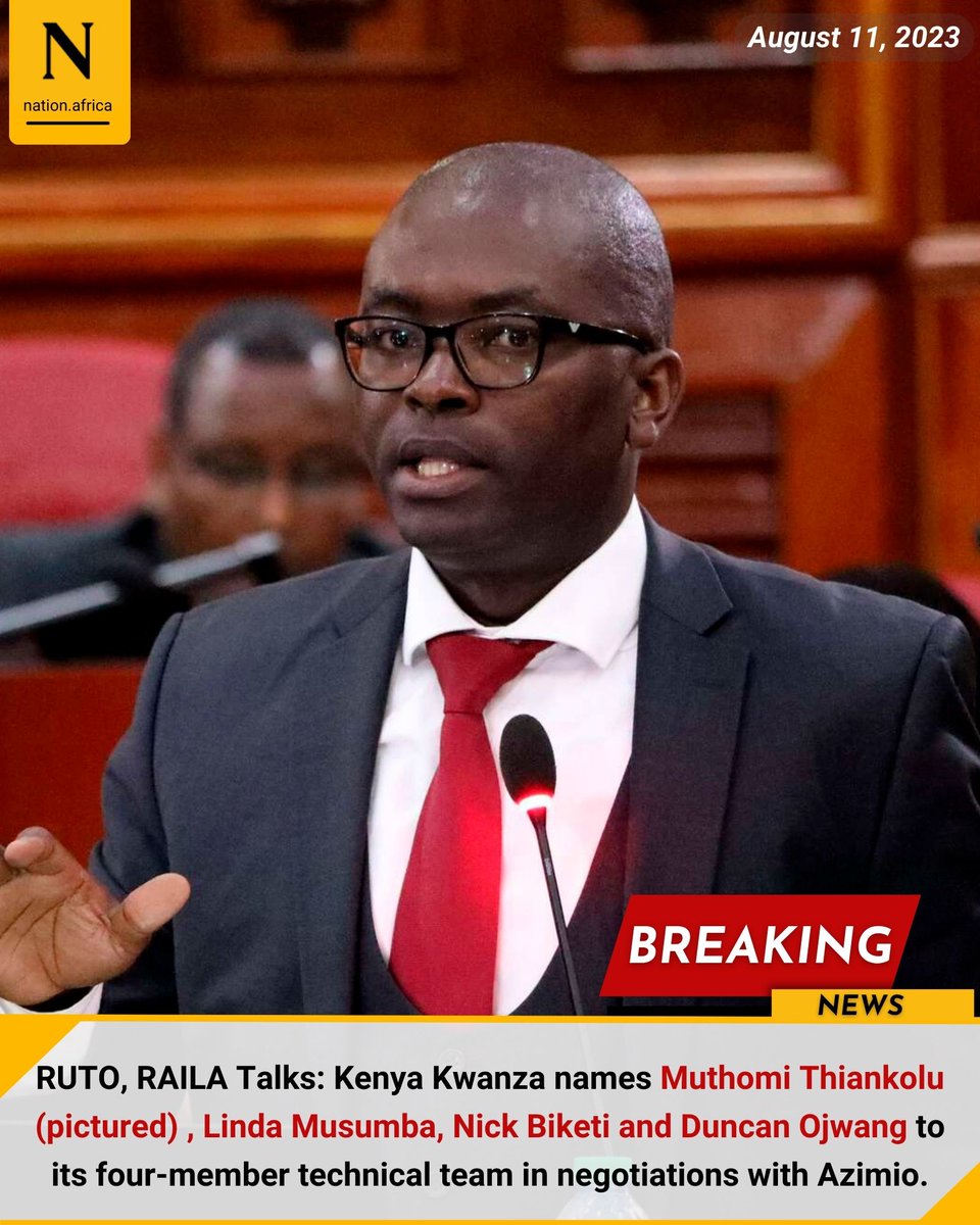 RUTO, RAILA Talks: Kenya Kwanza names Muthomi Thiankolu, Linda Musumba, Nick Biketi and Duncan Ojwang to its four-member technical team in negotiations with Azimio.