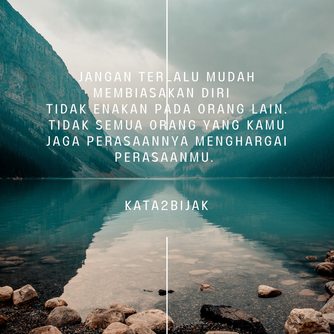 kata2bijak's tweet photo. Jangan terlalu mudah membiasakan diri  
tidak enakan pada orang lain. Tidak semua orang yang kamu jaga perasaannya menghargai perasaanmu. https://t.co/imYrsTa8Pb