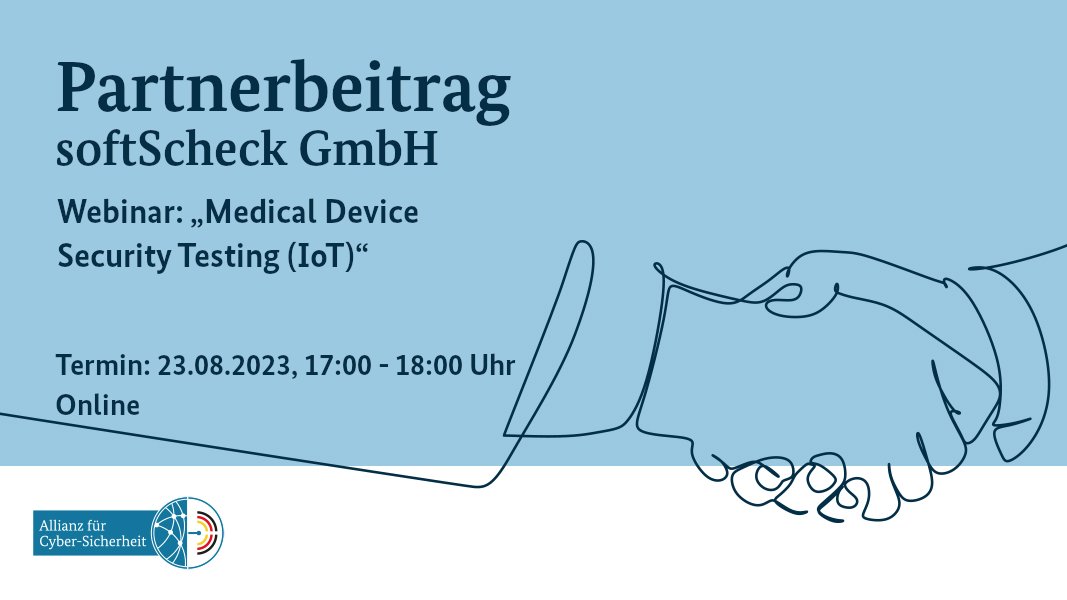 CyberAllianz's tweet photo. „Medical Device Security Testing (IoT) – MDR, MDCG and ISO 27034 based“ – darum geht es im Webinar der @softScheck. Interessierte Teilnehmende der Allianz für Cyber-Sicherheit können sich hier anmelden: https://t.co/rH8DKaE29S #digitalundsicher #DeutschlandDigitalSicherBSI https://t.co/OpWPH67Dj7