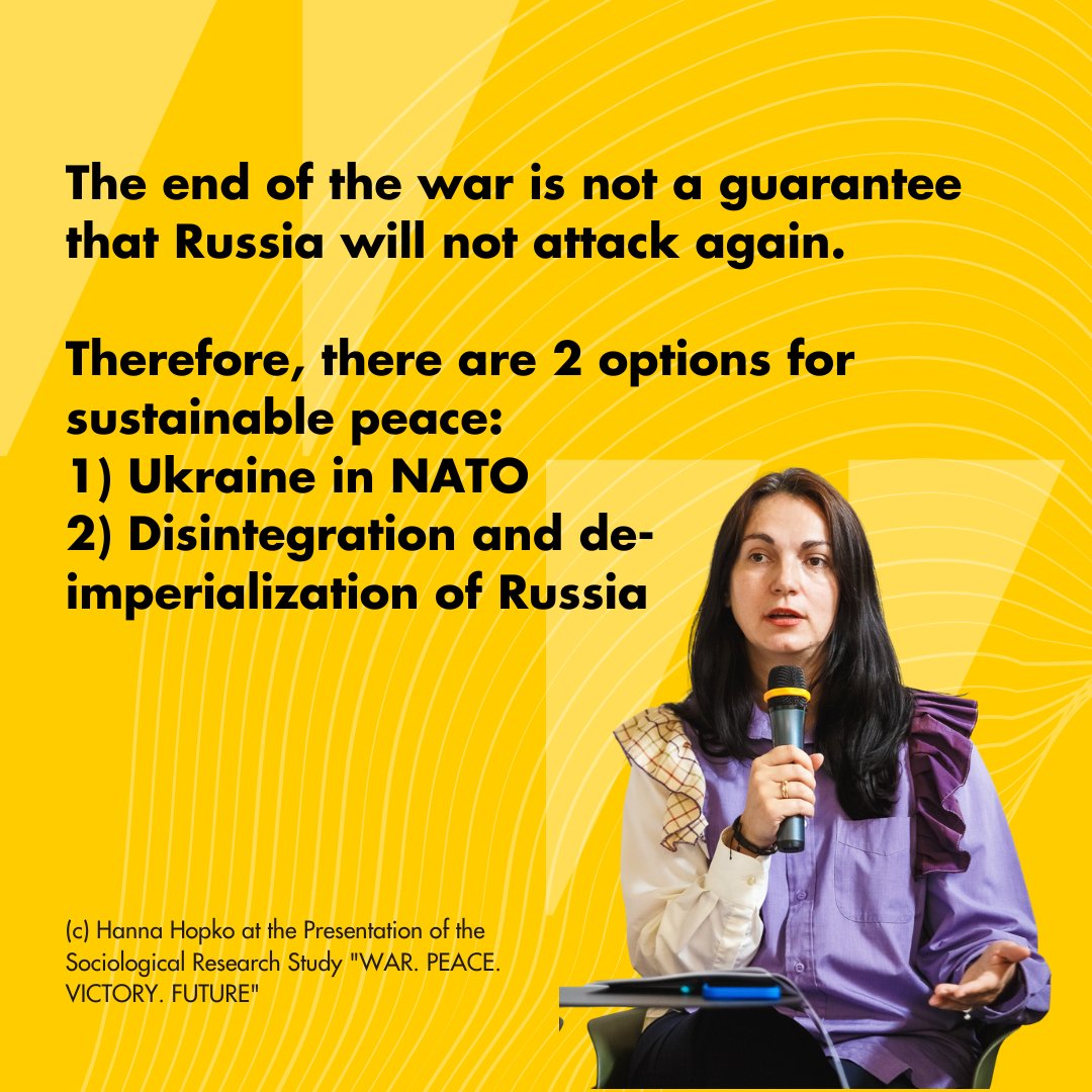 ICUVua's tweet photo. "The end of the war is not a guarantee that Russia will not attack again. Therefore, there are 2 options for sustainable peace:
1) Ukraine in NATO
2) Disintegration and de-imperialization of Russia" - @HopkoHanna during the presentation of the sociological research study “WAR. PEACE. VICTORY. FUTURE”

@ANTS_NGO
@opora