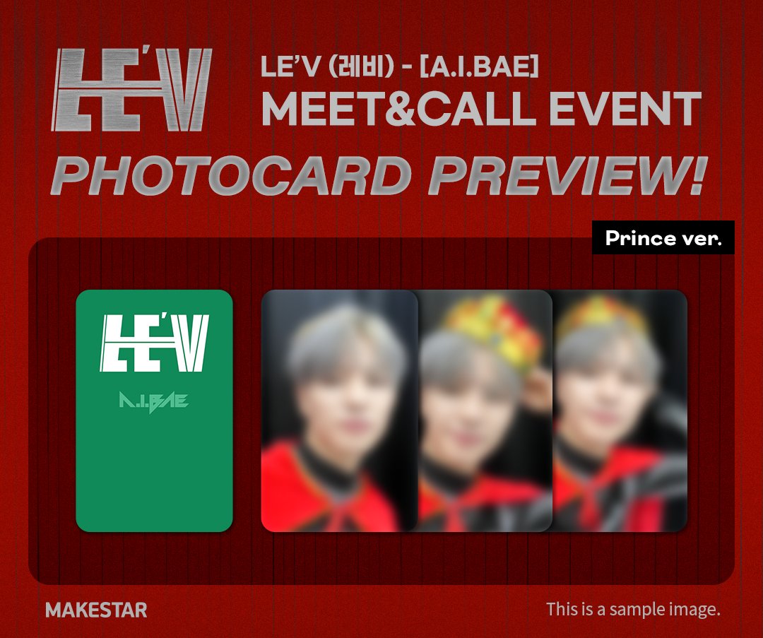 LE’V (레비) – [A.I.BAE] (POCAALBUM) PRE-ORDER MEET&amp;CALL EVENT

⏰마감 하루 전! D-1 to apply!⏰

#LEV 미공개 셀카 포토카드 
🐼판다 ver. / 🤴왕자 ver. 프리뷰

📆08.09 ~ 08.12 23:59
🔗bit.ly/450ylUO