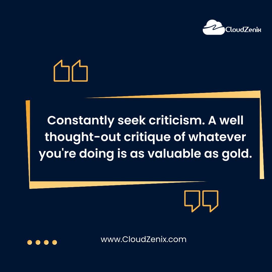 cloudzenix's tweet photo. "Constantly seek criticism. A well thought-out critique of whatever you're doing is as valuable as gold."

#BusinessInspiration #EntrepreneurLife #SuccessMindset #StayMotivated #AmbitionUnleashed #SuccessStory #DreamBig #BusinessQuotes #Quotes #MotivationalQuotes #QuotesofTheDay https://t.co/UQQ49k89Hl