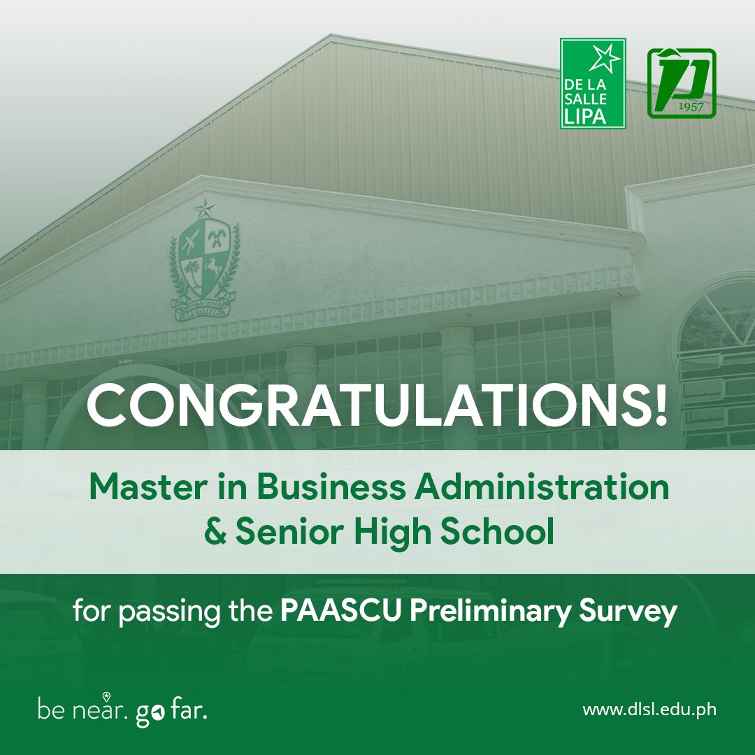 De La Salle Lipa is pleased to announce that the Master in Business Administration and Senior High School programs passed the PAASCU Preliminary Survey. Animo DLSL! 💚 #BeNearGoFar