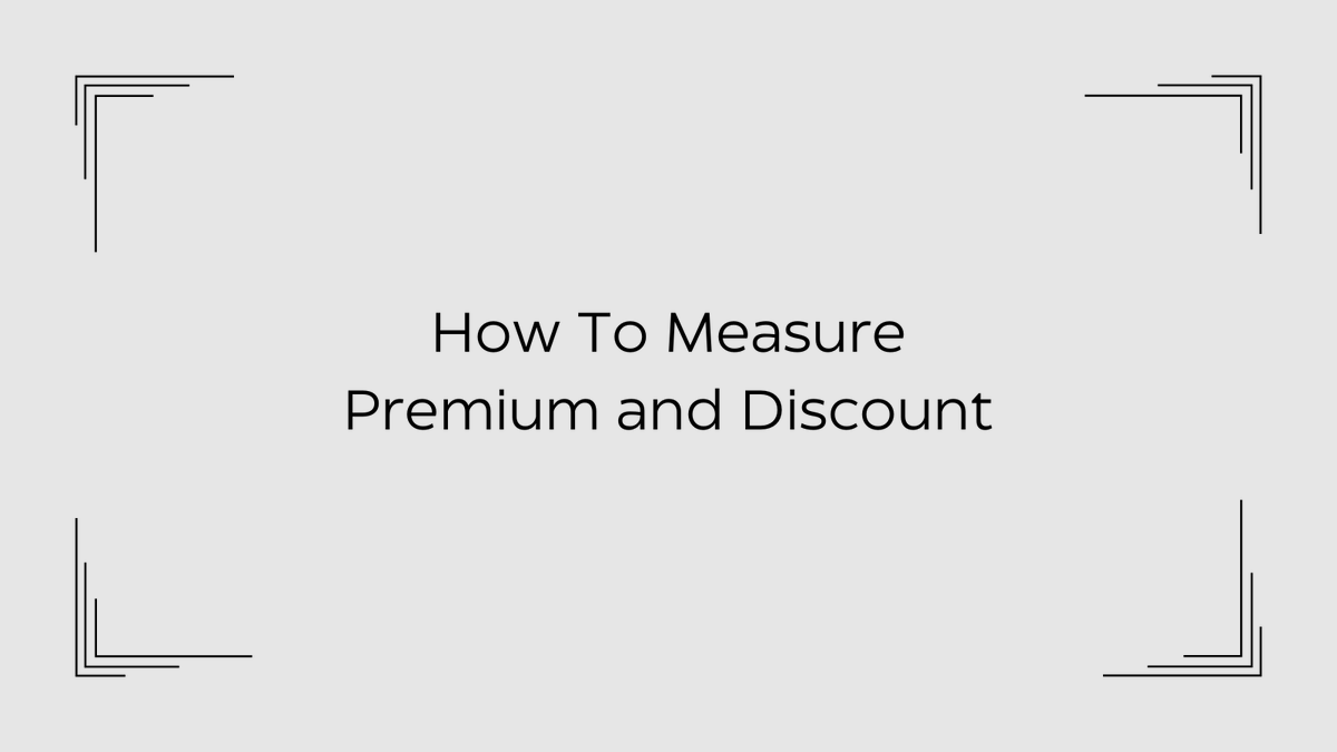 How To Measure Premium And Discount A thread🧵 Thread from Kelvin