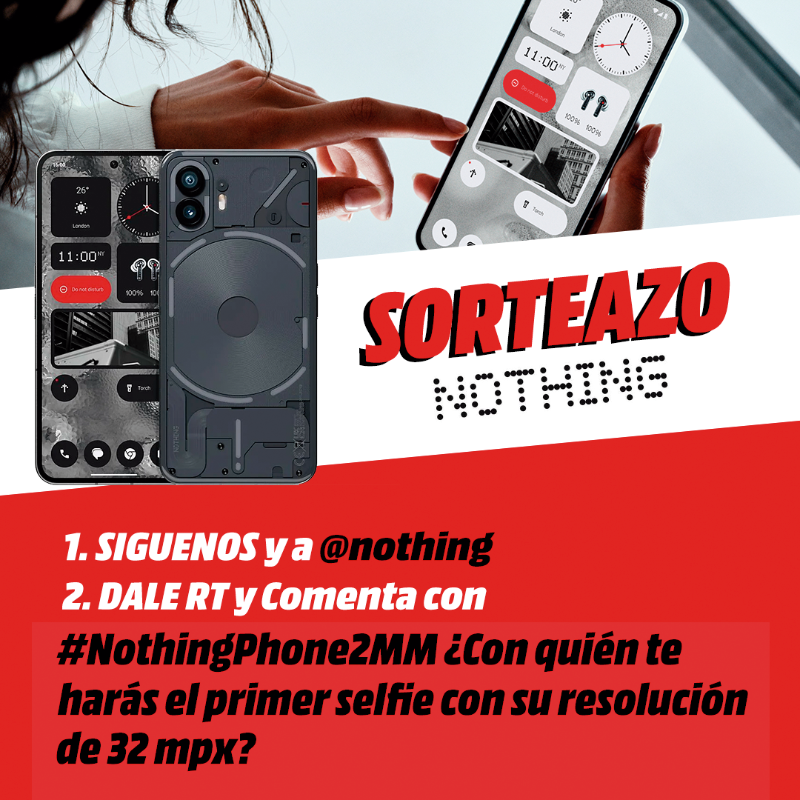 MediaMarkt_es's tweet photo. SORTEAMOS 1⃣ Nothing Phone 2 📲 Con una cámara MUY 🔝 y batería de hasta 22,5 horas 🔋

1⃣Síguenos y sigue a @‌nothing
2⃣Dale RT y comenta con #NothingPhone2MM ¿Con quién te harás el primer selfie con su resolución de 32mpx? 📸

Consíguelo👉https://t.co/coODIqH2F7
🚨Hasta el 17/8 https://t.co/9ujeBvBAQj
