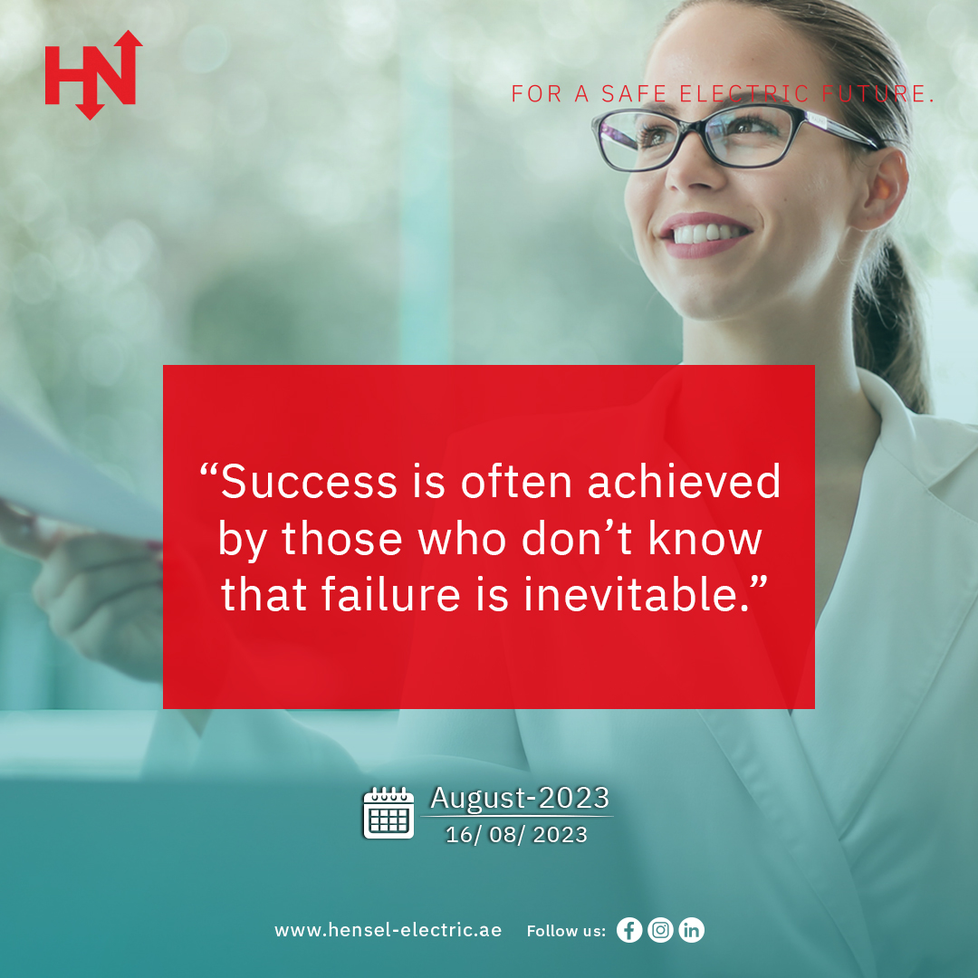 “Success is often achieved by those who don’t know that failure is inevitable.”

#fearlesssuccess #believeinyourself #UAE #successquotes #motivationalquotes #Henselmiddleeast #Hensel

Visit us at: hensel-electric.ae