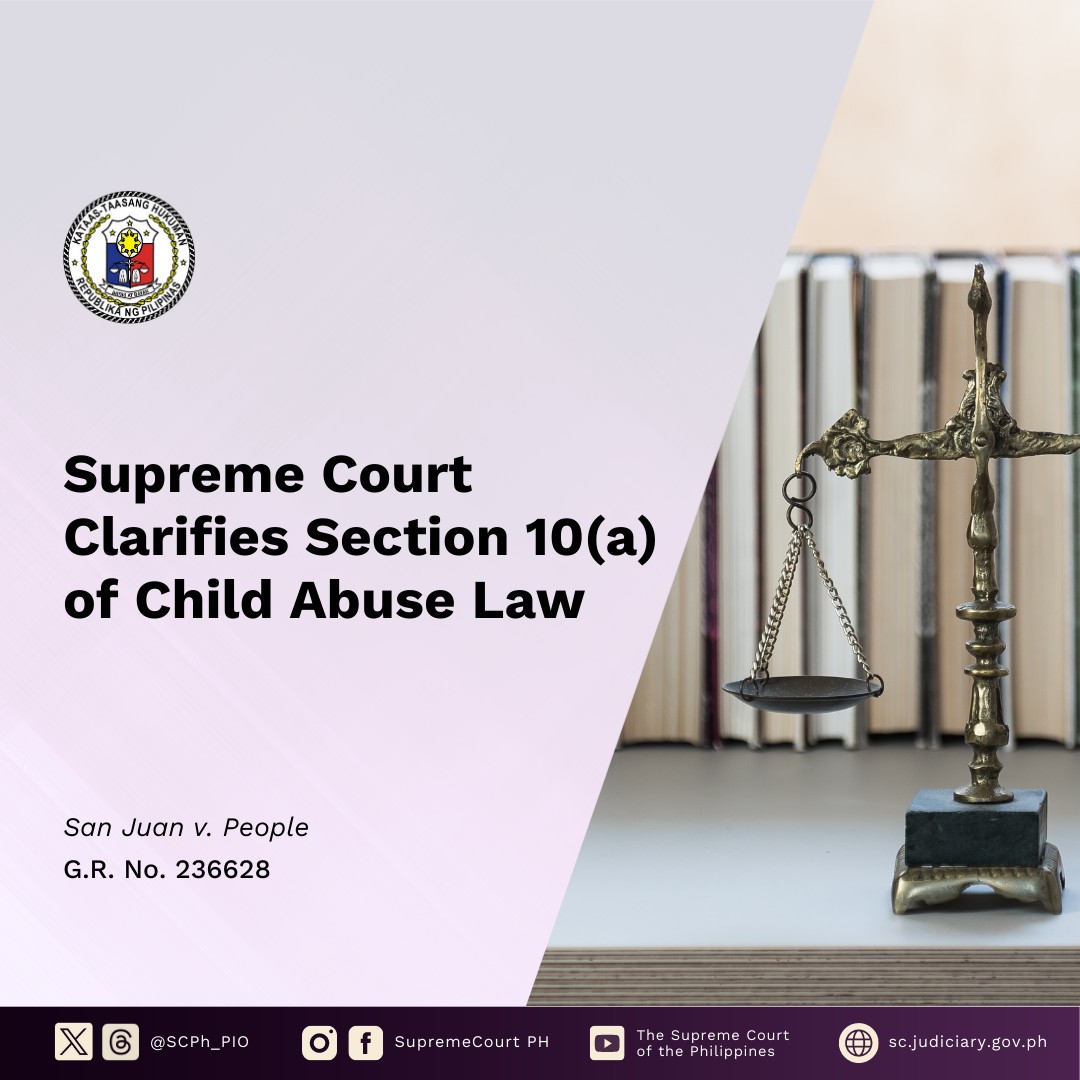 The Supreme Court has clarified Section 10(a) of Republic Act No. 7610 or the Special Protection of Children Against Abuse, Exploitation and Discrimination Act.

READ: sc.judiciary.gov.ph/supreme-court-…