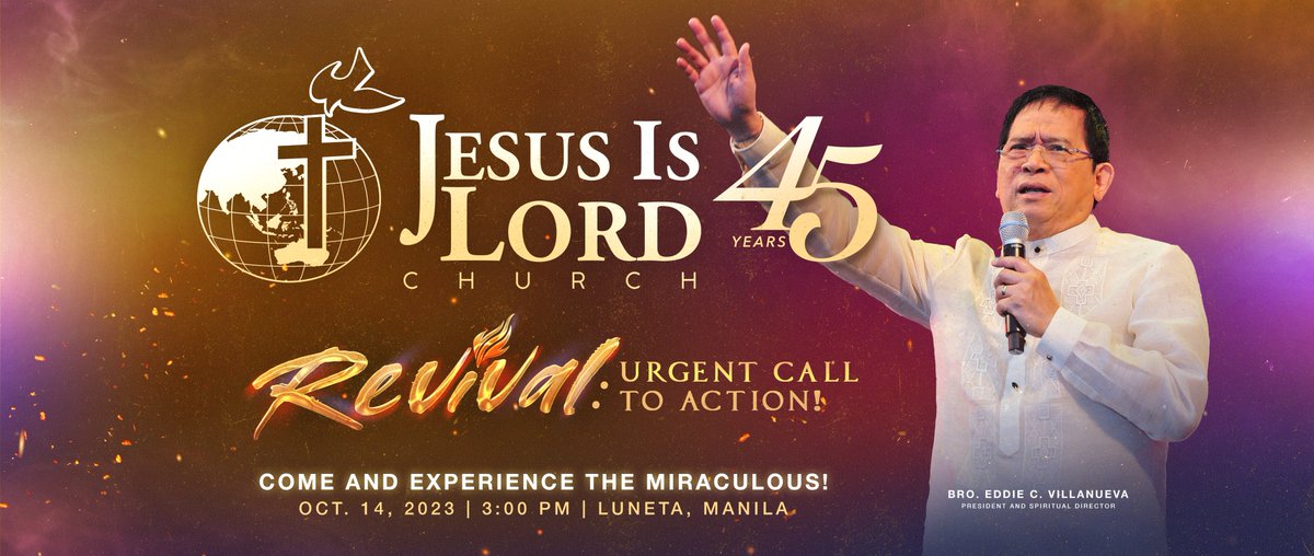 JILWorldwide's tweet photo. Does your body need healing?
Does your soul desire peace and to be revived from spiritual death?
Does your spirit long for redemption?

JIL Worldwide invites you to experience REVIVAL at our 45th anniversary grand celebration on October 14, 2023 in Luneta, 3:00 p.m. Let’s celebrate God’s faithfulness together and be revived!

"Revival" simply means we are made alive again—body, soul, and spirit—by the power of the Lord Jesus Christ. Revival is, therefore, the greatest need of a world plagued by wars, corruption, poverty, drug problems, and immorality.

To sum it up, REVIVAL is the Holy Spirit’s answer to the world’s turmoils, His antidote to all infirmities of the human condition. Thus, on our 45th year, JIL Worldwide trumpets the theme “Revival: Urgent Call to Action!”
Don’t miss this life-changing and nation-transforming event. COME AND EXPERIENCE THE MIRACULOUS!

#JIL45 #Revival
https://t.co/m9ylo8AYHA