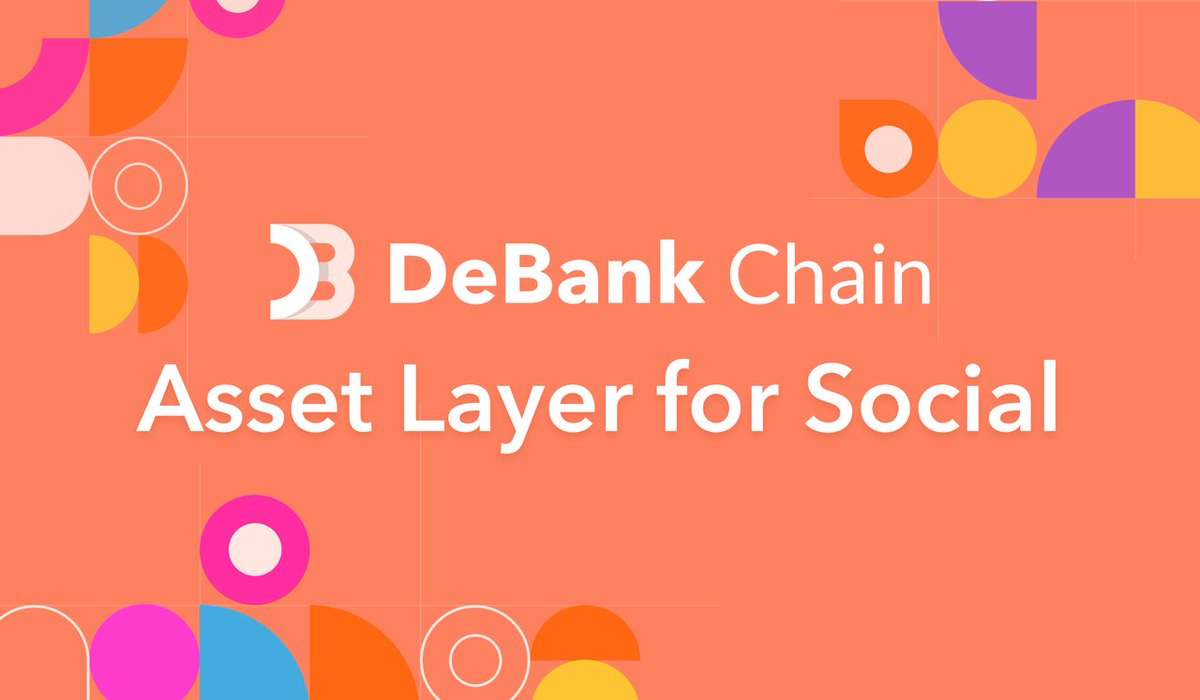 1/7 We're excited to announce DeBank Chain, aiming to become the Asset Layer for Social! We're launching the Testnet today and it's planned to roll out the Mainnet in 2024.
