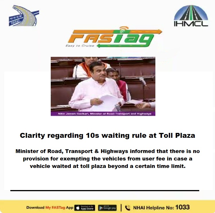 Honourable Road, Transport and Highways Minister, Sh. Nitin Gadkari informed the Lok Sabha that there is no provision for exempting the vehicles from user fees in case the vehicles stopped beyond a certain time limit at fee plazas

#FASTag #livewithfastag #nhai #morth