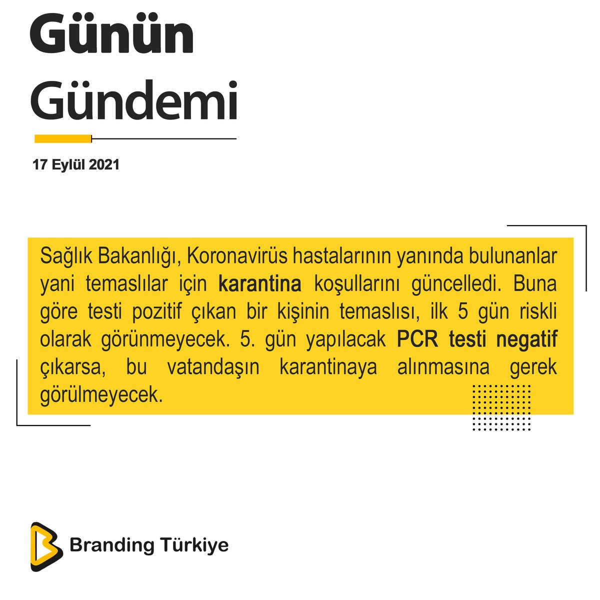 BrandingTR_'s tweet photo. #17Eylül2021
Sağlık Bakanlığı, Koronavirüs hastalarının yanında bulunanlar yani temaslılar için karantina koşullarını güncelledi.
▶ https://t.co/gCNa7nBjml
#BrandingTürkiye #GününGündemi #Haberler #SağlıkBakanlığı #Karantina #Koronavirüs #PCRTesti #Kovid19 https://t.co/FSODuDNSiw