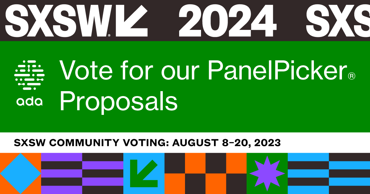 We’re thrilled to share our #SXSW2024 panel nominations and appreciate your votes for the sessions. Voting is open through August 20 and is totally free! 🔗ada.com/press/230811-v…