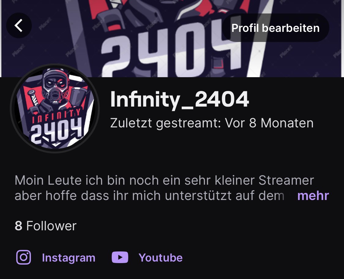 Hier seht ihr mein Twitch Account wo ich in 1 Monat anfange zu streamen.
Könnt gerne vorbeischauen und ein Follow da lassen. Danke Kuss auf die Nuss.
Twitch: Infinity_2404