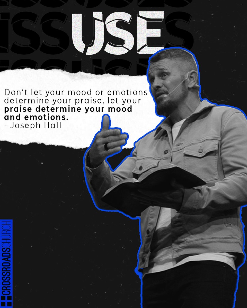 Crossroads_cb's tweet photo. Don’t let your mood or emotions determine your praise, let your praise determine your mood and emotions.
- Joseph Hall || Praise Raises https://t.co/58G3zekhtM