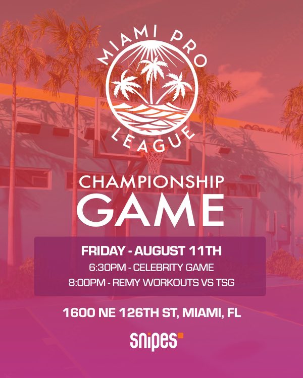 Miami Pro League (@miamiproleague_) on Twitter photo After the celebrity game it’s the championship game between #Remyworkouts vs #TSG 
Championship game starts @ 8pm!!
We are expected to reach capacity early tonight so get here early!!! After the celebrity game it’s the championship game between #Remyworkouts vs #TSG 
Championship game starts @ 8pm!!
We are expected to reach capacity early tonight so get here early!!!
