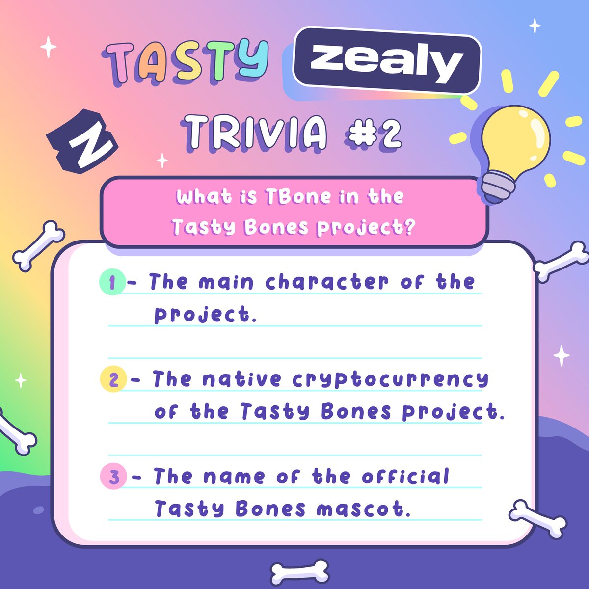 What is Tbone in the Tasty Bones project?  

1 - The main character of the project. 
2 - The native cryptocurrency of the Tasty Bones project. 
3 - The name of the official Tasty Bones mascot. 

zealy.io/c/tastybonesnf… 

#TastyZealy