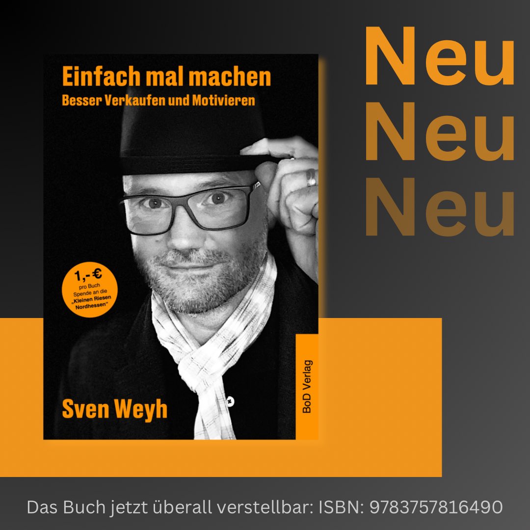 Einfach mal machen - von Sven Weyh 
Besser Verkaufen und Motivieren 
das Buch mit Mehrwert - #einfachmalmachen #mindset #motivation #innereeinstellung #vertrieb #verkaufen #kommunikation #svenweyh