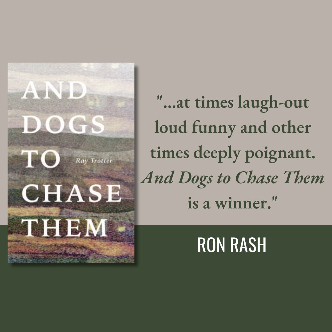 '...at times laugh-out loud funny and other times deeply poignant. AND DOGS TO CHASE THEM is a winner.'

—#RonRash, author of SERENA, on Ray Trotter's debut collection of stories, AND DOGS TO CHASE THEM. Learn more at tinyurl.com/4hzamvb2.