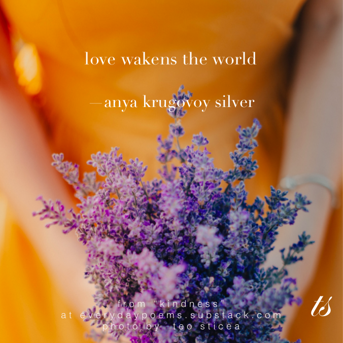 EDayPoems's tweet photo. "love wakens the world"

—anya krugovoy silver 

✨ whole poem for paid subscribers here: https://t.co/NmVcYsg2gT #poetry #poems #relationships #life #kindness #love #friendship #everydaypoems https://t.co/rEzEvhCVzG