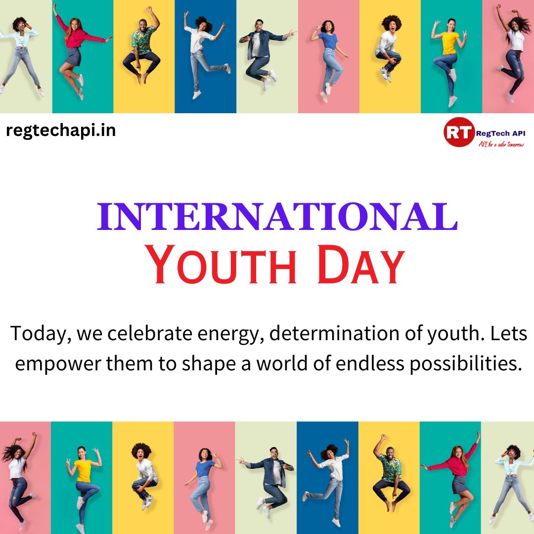 Regtechapi's tweet image. Happy Youth Day!!
Today's youth are tomorrow's leaders
#AIDrivenVerification #VerificationSolutionAPI #Verificationapi #fintechapi #apiprovidercompany #PANverificationAPI #DigitalOnboardingAPI #CustomerOnboardingAPI #aadharverificationapi #regtech #regtechapi