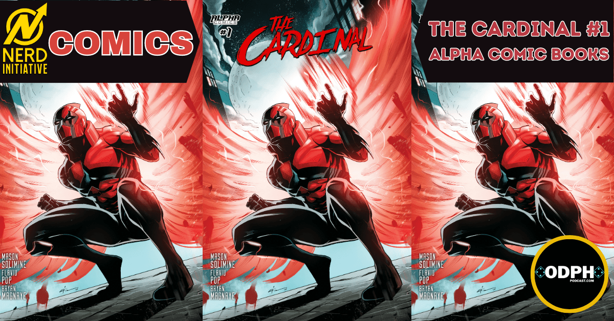 JJs_Comic_Stuff's tweet photo. Need something new and original? Check out @ODPHpodcast review of #TheCardinal from #MasonSolimine, #FlaviuPop, #BryanMagnaye and #MikeBui out of @AlphaComicBooks via the #NIBullpen on the @Nerd_Initiative website ⬇️

https://t.co/NwW0CoONfe https://t.co/5vsKI3Z9b8
