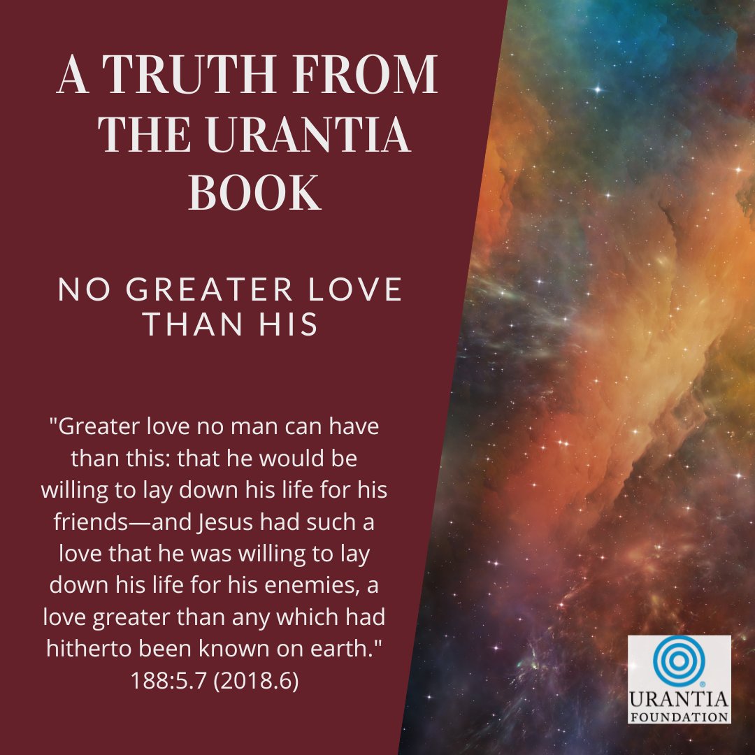 Urantia533's tweet photo. Read how there is no greater #love than His in The Urantia Book. https://t.co/q0NWAeYAIz https://t.co/12W89ZFtjG