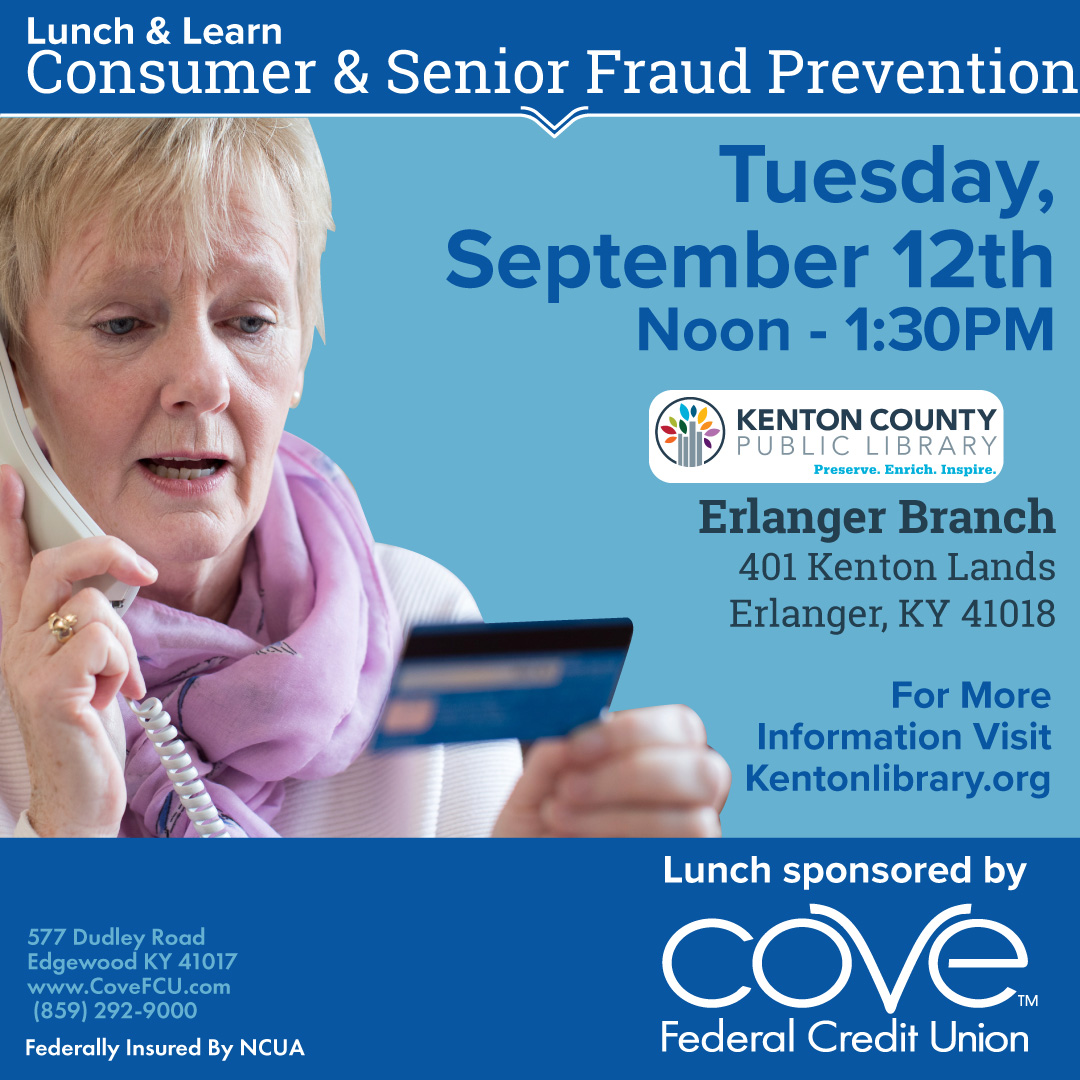 CoveFCU's tweet photo. Consumer &amp; Senior Fraud Prevention
12:00 PM – 1:30 PM
Erlanger Branch
Join presenter Nicole Lutz, of the US Postal Inspection Service to discuss Consumer &amp; Senior Fraud Prevention.
*Lunch will be provided.
Sponsored by COVE Federal Credit Union
https://t.co/Y5sJzXnEf4... https://t.co/Em1lZbp6xJ