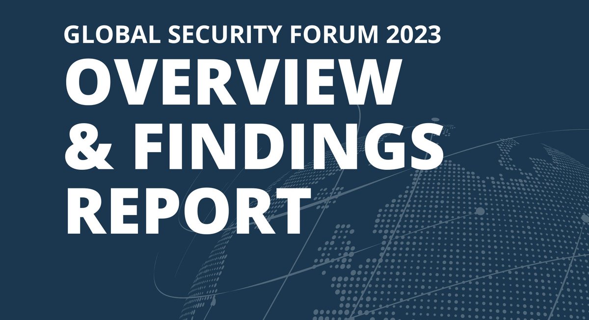 GSECForum's tweet photo. ICYMI | 2023 Global Security Forum Overview and Findings Report
This year's #GSF23 focused on international approaches to conflict, crises, and cooperation.
Read: https://t.co/647HPVel2L https://t.co/6SJUR0zRJJ