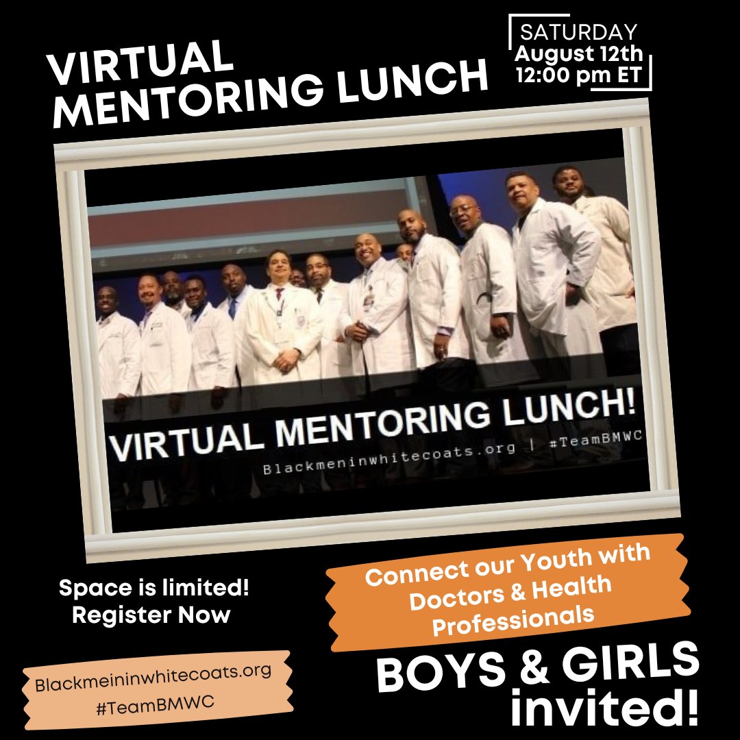 Virtual Mentoring Lunch
Saturday, August 12th
Hosted by Black Men in White Coats

Register: 
ow.ly/LCFW50Pxxqu 

#TeamBMWC

ow.ly/4kEV50Pxxqv