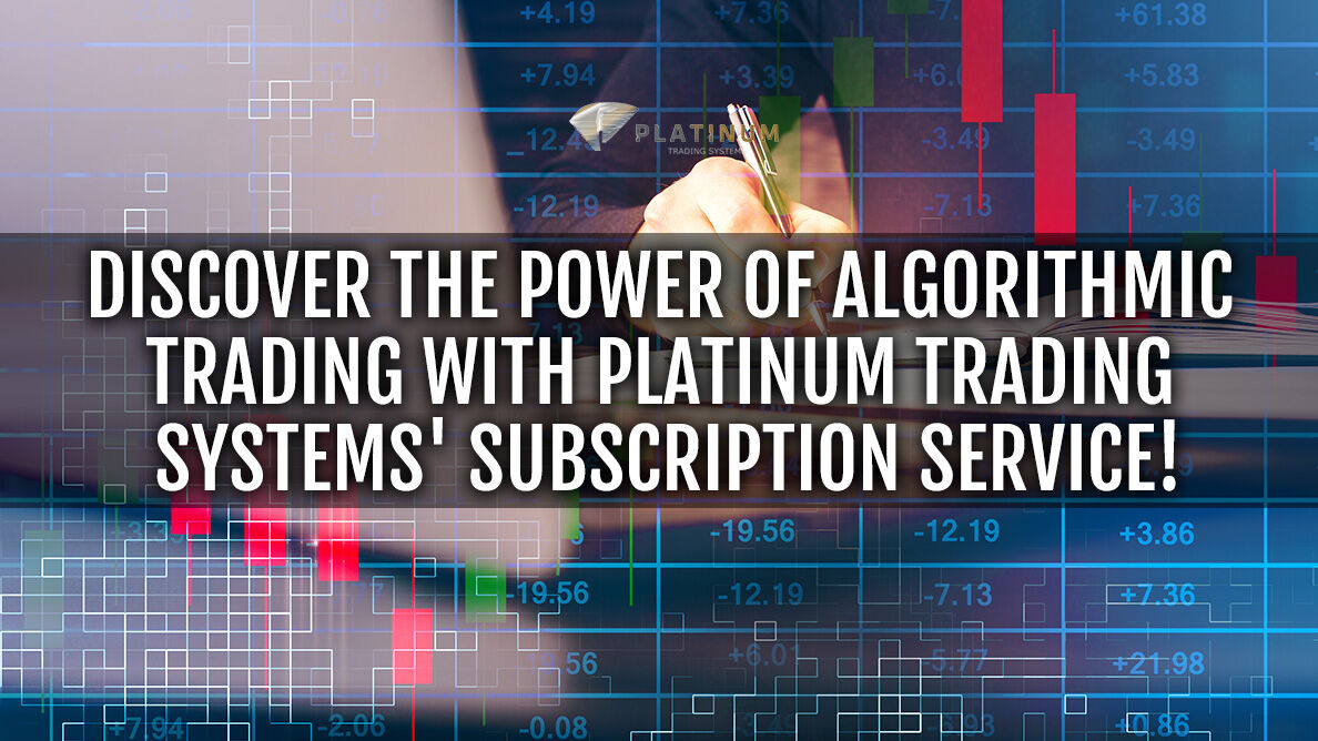 Discover the Power of Algorithmic Trading with Platinum Trading Systems' Subscription Service! 
#ForexSignals #MarketAnalysis #PlatinumTradingSystems
cutt.ly/2wyLFYBt