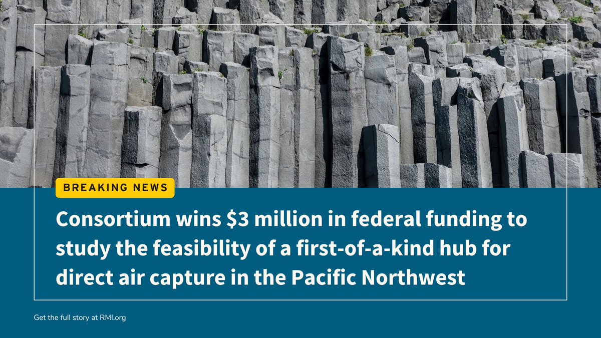 Breaking 📢 @ENERGY awards $3 million to @RockyMtnInst–led consortium of 13 innovative orgs to study the feasibility of a hub in the Pacific Northwest for direct air capture, carbon mineralization & carbon management – powered by electricity. rmi.org/press-release/…