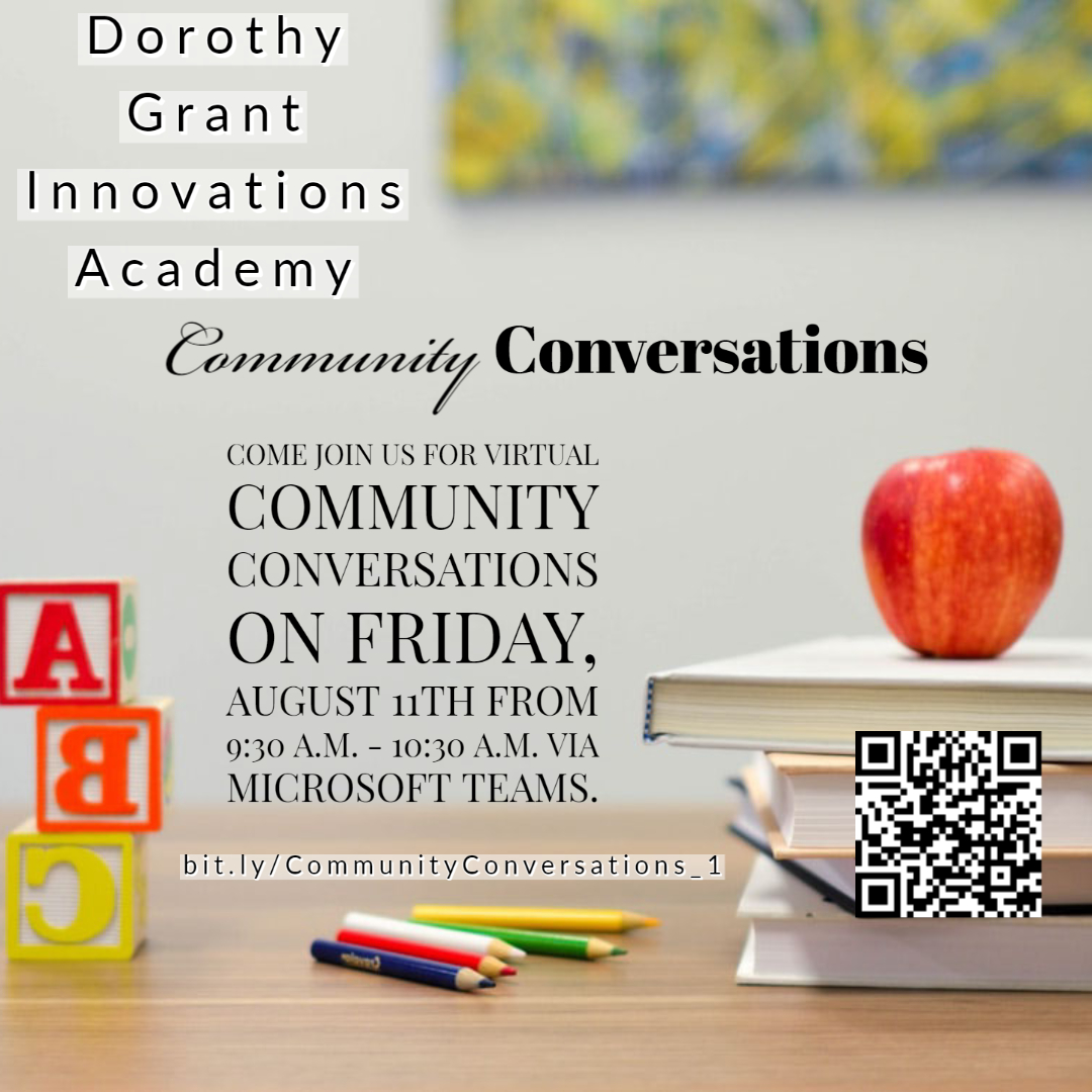 Hello DGIA Family,

Just a reminder that we have Community Conversations today from 9:30 a.m. - 10:30 a.m. to talk about the start of the year here at Dorothy Grant. Please join us online for our virtual meeting at bit.ly/CommunityConve…. We hope to see you then!