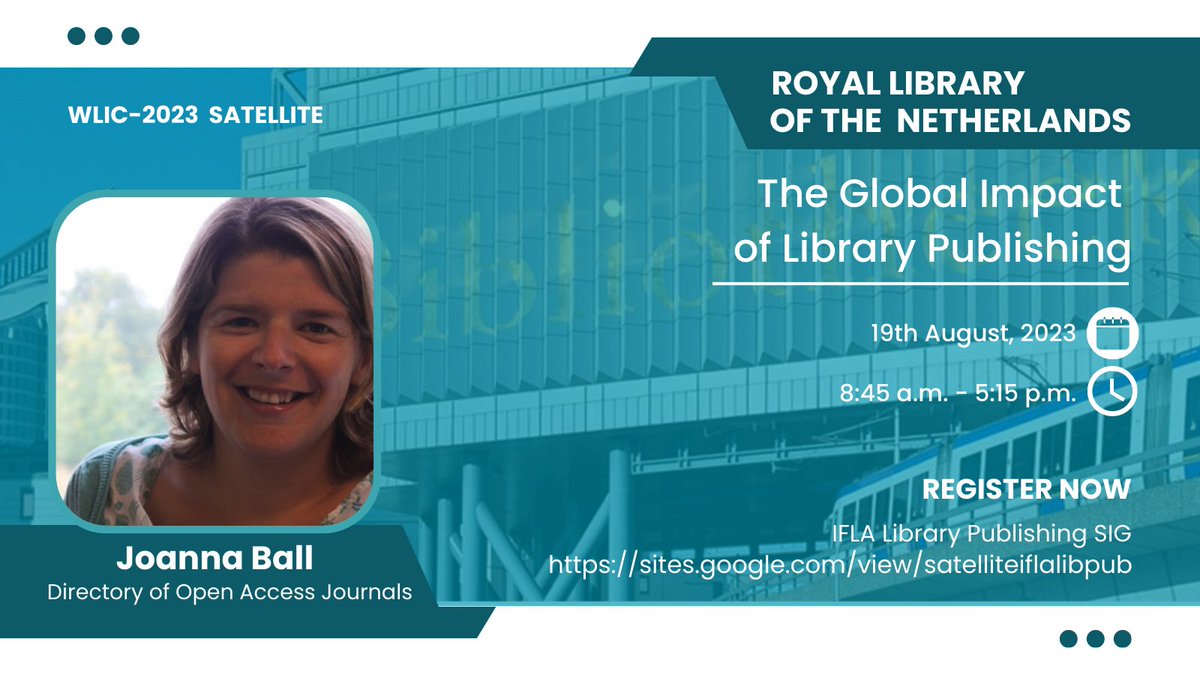 IFLALIBPUB's tweet photo. The #WLIC2023 satellite of @ifla_libpub @KB_Nederland 19 Aug incorporates a panel 'Library publishers &amp; open infrastructures collaborating to increase the impact of library publishing' which includes @joanna_ball Managing Director @DOAJplus. Progam/Reg: https://t.co/X5vzW4M8Ze https://t.co/wNleCVcJiQ