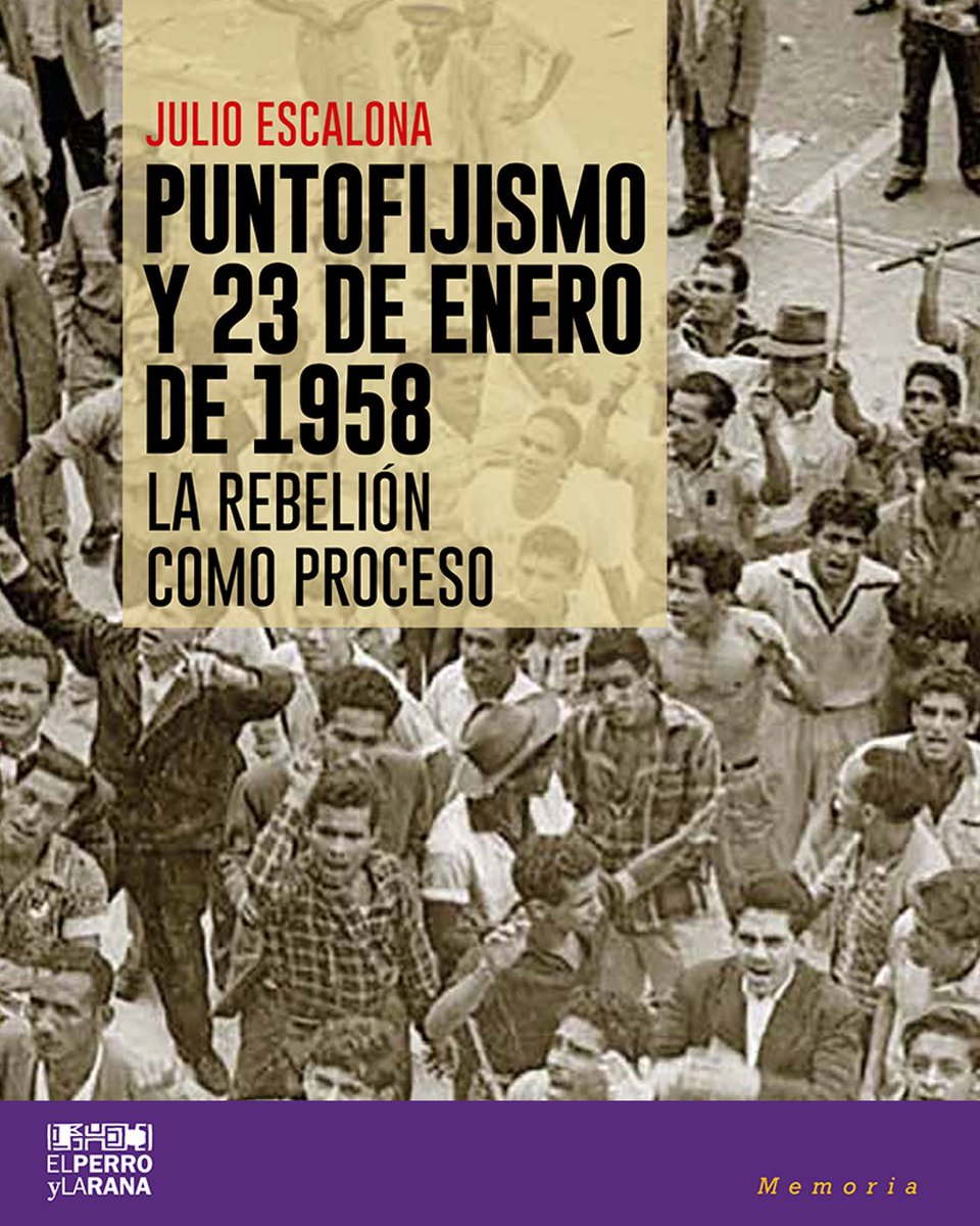 Les comparto un libro de la pluma del gran Julio Escalona: "Puntofijismo y 23 de enero de 1958. La rebelión como proceso". Un poco de nuestra historia insurgente, de la lucha del Pueblo por la democracia. ==> bit.ly/3QH0pbs