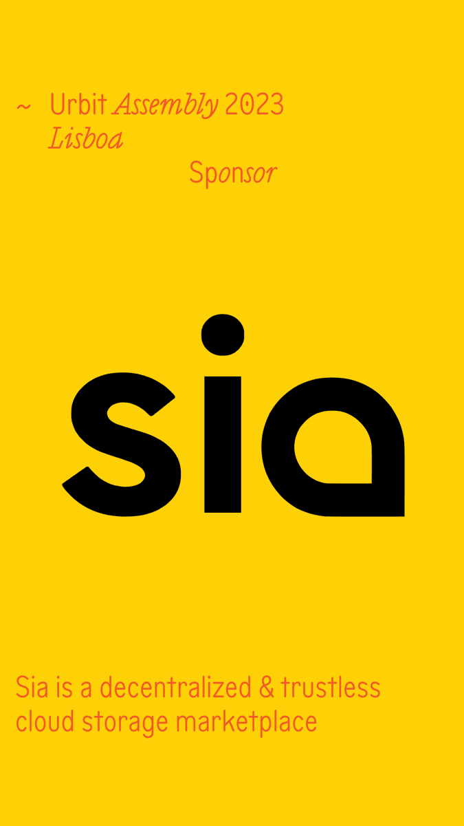 urbit's tweet photo. Announcing another sponsor for Assembly Lisboa: @siafoundation 

Sia is a decentralized and trustless cloud storage marketplace. We're very pleased they're partnering with us. 

Check out some new Assembly details on the site, and get tickets today: https://t.co/z9iJsfrBoR https://t.co/FiHuA9BStD