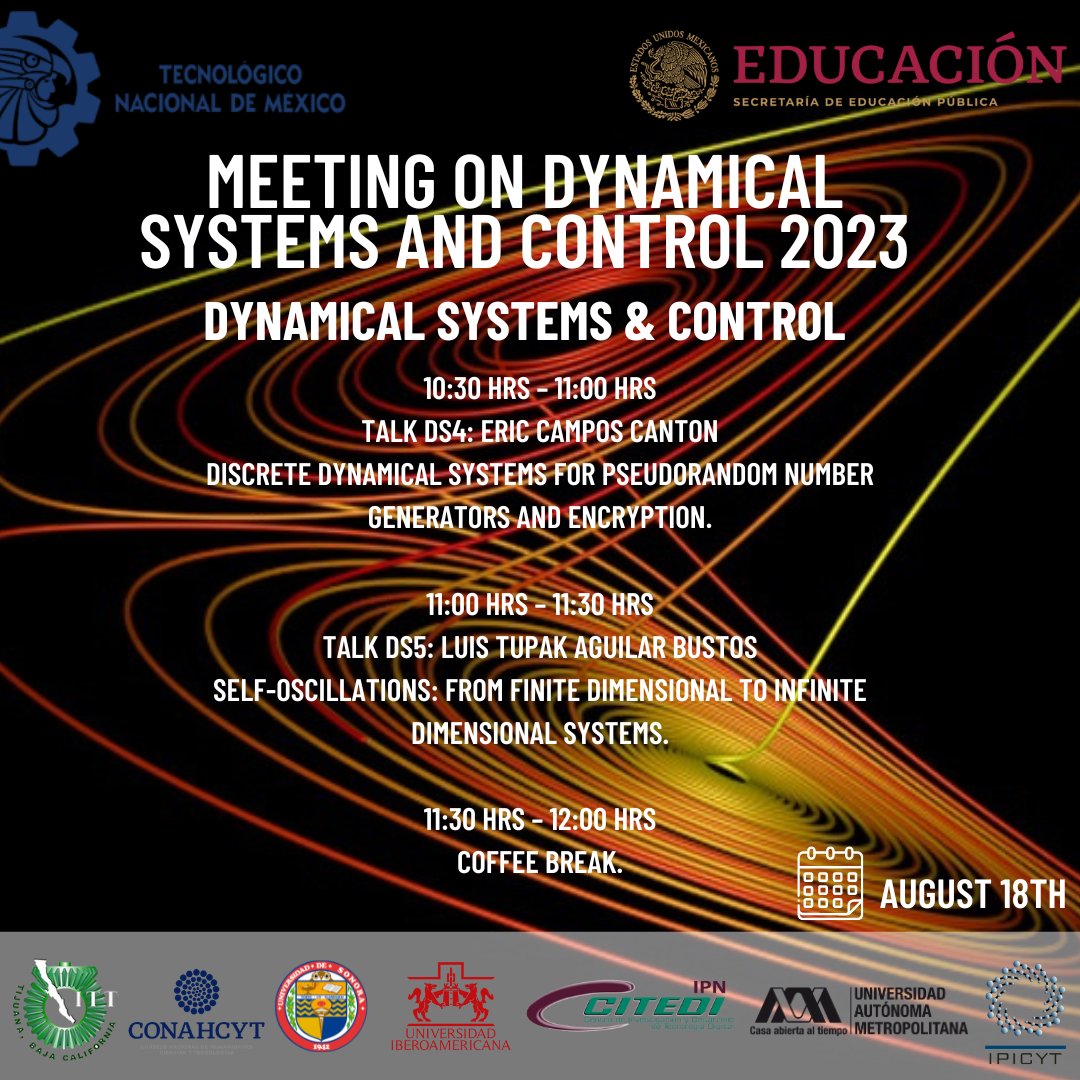 MDSC2023's tweet image. Programa de la sesión especial en Sistemas Dinámicos y Control. / Program for the special session on Dynamical Systems and Control.
🧮🧑🏼‍💻👩🏽‍💻👨🏾‍💻👩🏻‍💻♾

#MathApplications #STEM #Engineering #DynamicalSystems #Control #Science #TecNM #UNAM #UNISON #IPICYT #IBERO #CONAHCYT