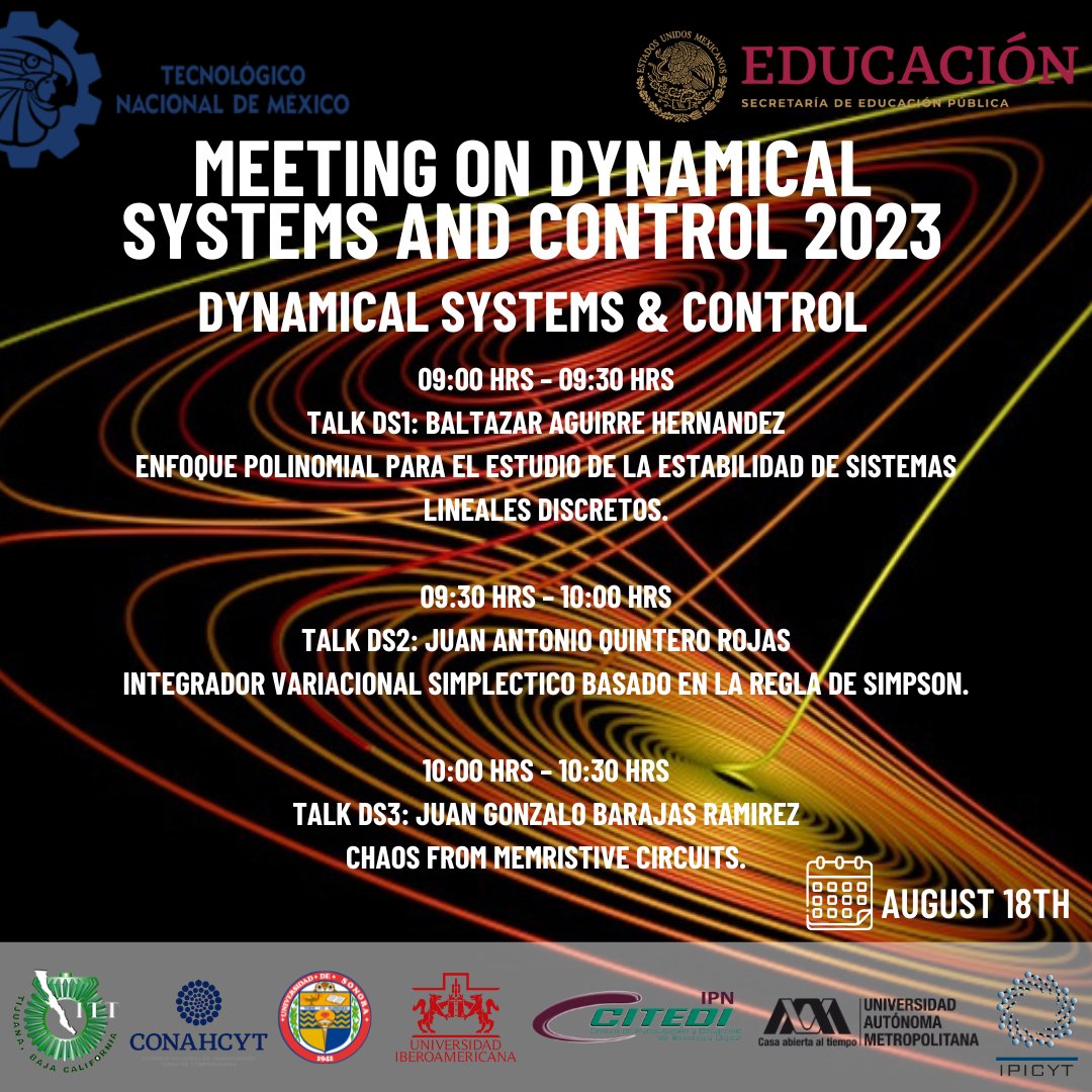 MDSC2023's tweet image. Programa de la sesión especial en Sistemas Dinámicos y Control. / Program for the special session on Dynamical Systems and Control.
🧮🧑🏼‍💻👩🏽‍💻👨🏾‍💻👩🏻‍💻♾

#MathApplications #STEM #Engineering #DynamicalSystems #Control #Science #TecNM #UNAM #UNISON #IPICYT #IBERO #CONAHCYT