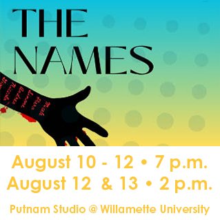 Theatre33OR's tweet photo. THIS WEEKEND — Join us for "The Names" a new play by Paul Lewis, on stage August 11-13. Info: https://t.co/yM3nlJjFk6 https://t.co/FBKBzCrrNZ