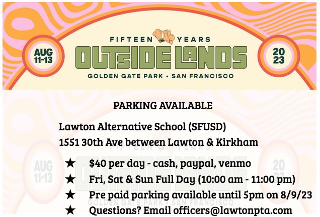 If you are driving to #OutsideLands this weekend, please consider park your car in our school parking lot. Support our public school! 
Lawton @ 30th Ave 
#SchoolFundraising 
#OutsideLands2023