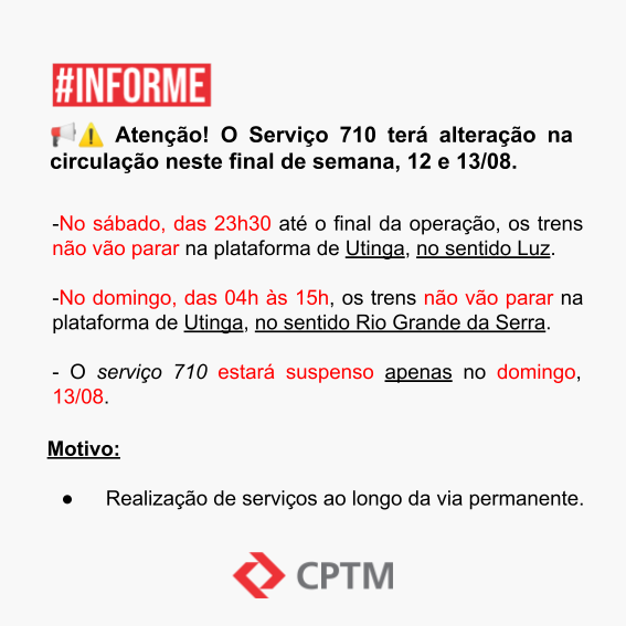 CPTM_oficial's tweet photo. #InformeCPTM - Atenção! O Serviço 710 terá alteração na circulação neste final de semana, 12 e 13/08.
Link: https://t.co/GFPBOu3xYa https://t.co/LKCvOvyuXn